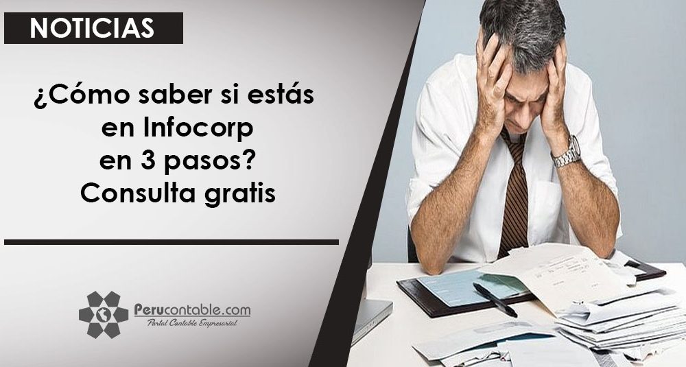 C Mo Saber Si Est S En Infocorp En Pasos Consulta Gratis Noticias