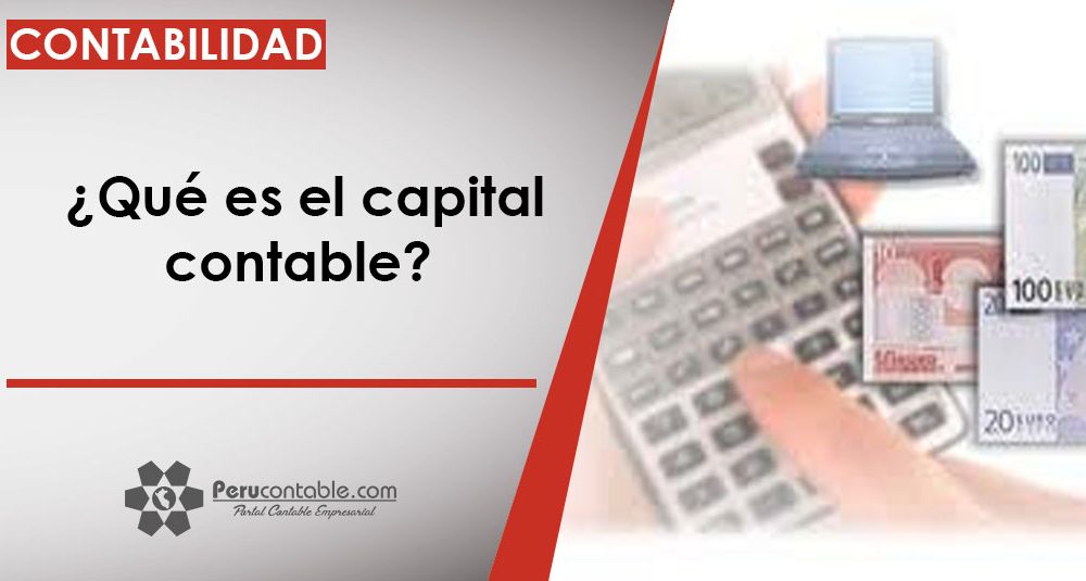 ¿Qué es el capital contable? | Contabilidad